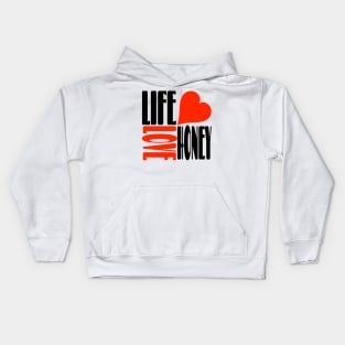 Life Love Honey Heart Kids Hoodie